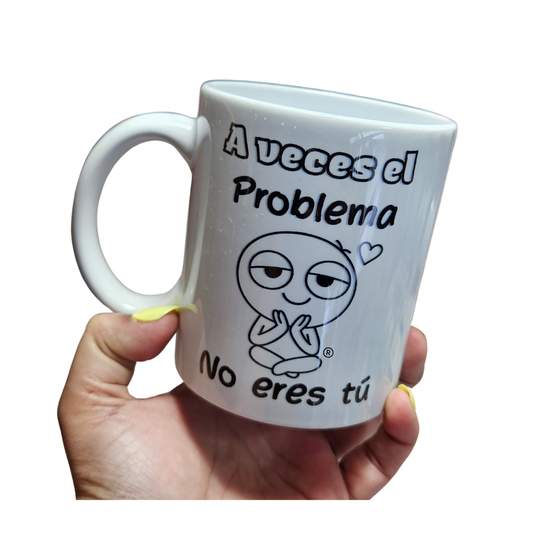 El problema no eres tú