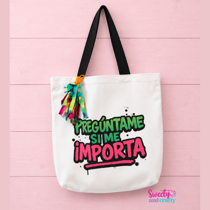 Preguntame si me importa